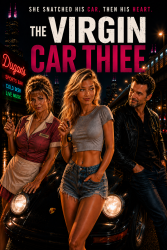 The Virgin Car Thief Poster